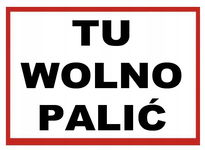 TU WOLNO PALIĆ - tablica 250x350 znak informacyjny BHP płyta PCV sztywna