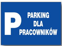 Parking dla pracowników - tablica 250x350 znak informacyjny BHP płyta PCV