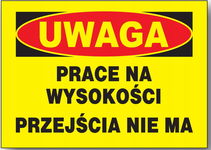 UWAGA prace na wysokości przejścia nie ma tablica 350X250 ostrzegawcza PCV