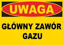 UWAGA  główny zawór gazu tablica 350X250 ostrzegawcza ZNAK informacyjny PCV