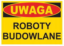 UWAGA roboty budowlane  - tablica 350X250 ostrzegawcza budowlana ZNAK PCV