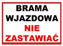 Brama wjazdowa nie zastawiać -  tablica 250x350 znak BHP płyta PCV sztywna