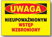 Nieupoważnionym wstęp wzbroniony - duża tabliczka 350X250 płyta PCV