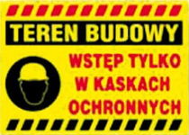 Teren budowy wstęp tylko w kaskach - tablica 350X250 ostrzegawcza budowlana