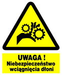 UWAGA ! NIEBEPIECZEŃSTWO WCIĄGNIĘCIA DŁONI - tablica 225X275 ostrzegawcza