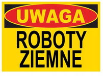 UWAGA Roboty ziemne - tablica 350X250 ostrzegawcza budowlana ZNAK PCV