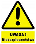 UWAGA ! NIEBEZPIECZEŃSTWO - tablica 225X275 ostrzegawcza ZNAK płyta PCV