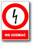 NIE UZIEMIAĆ - TABLICZKA PCV ZNAKI ELEKTRYCZNE ZAKAZU 14,8 CM x 21 CM