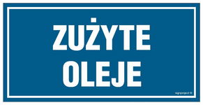 Zużyte oleje - tabliczka sztywna 200x100 PŁYTA pcv + przylepce - SEGREGACJA