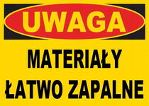 UWAGA MATERIAŁY ŁATWO ZAPALNE - tablica 350X250 ostrzegawcza ZNAK PCV