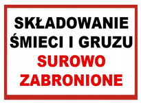 SKŁADOWANIE SMIECI I GRUZU ZABRONIONE tablica 250x350 znak informacyjny BHP