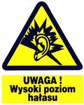 UWAGA wysoki poziom hałasu  - tablica 225X275 ostrzegawcza ZNAK płyta PCV