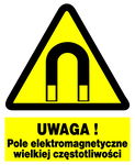 UWAGA pole elektromagnetyczne wielkiej częstotliwości  - tablica 225X275