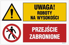 Uwaga! roboty na wysokości, Przejście zabronione 700 X 467  - DUŻA TABLICA