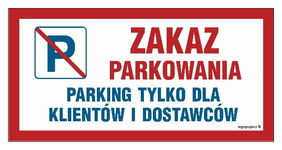 Zakaz parkowania Parking tylko dla klientów i dostawców 40 X 20  PN - PŁYTA