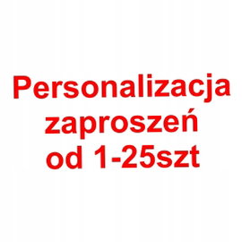 Personalizacja zaproszeń od 1-25 szt