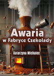 (epub, mobi, pdf) Awaria w Fabryce Czekolady