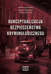 (pdf) Konceptualizacja bezpieczeństwa kryminologicznego