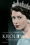 (epub) Prawdziwa Królowa Elżbieta II jakiej nie znamy