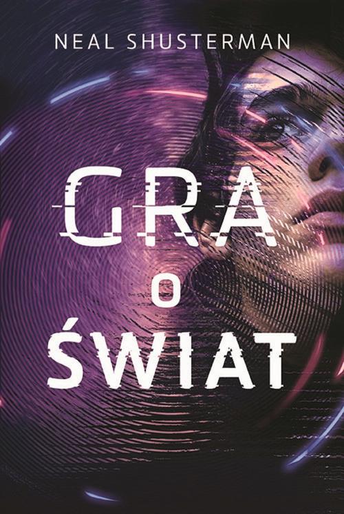 Ebook Gra o świat - Neal Shusterman
