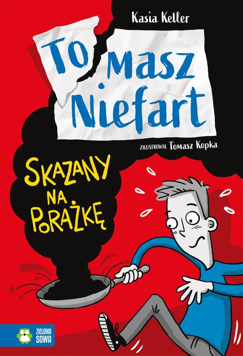 Ebook Tomasz Niefart. Skazany na - Kasia Keller