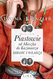 Ebook Piastowie. Od Mieszka do - Iwona Kienzler