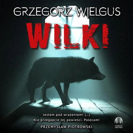 Audiobook mp3 Wilki - Grzegorz Wielgus