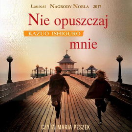 Audiobook mp3 Nie opuszczaj mnie - Kazuo Ishiguro