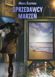 Ebook Sprzedawcy marzeń - Maciej Ślużyński