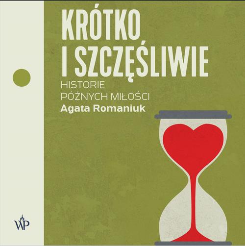 Audiobook mp3 Krótko i szczęśliwi - Agata Romaniuk