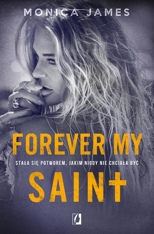 Ebook Forever my Saint. All the - Monica James