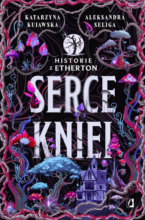 Ebook Serce kniei. Historie z Etherton. Tom 2