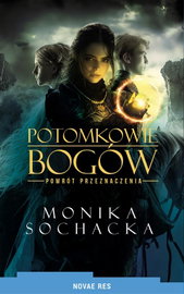 Ebook Potomkowie Bogów. Powrót - Monika Sochacka