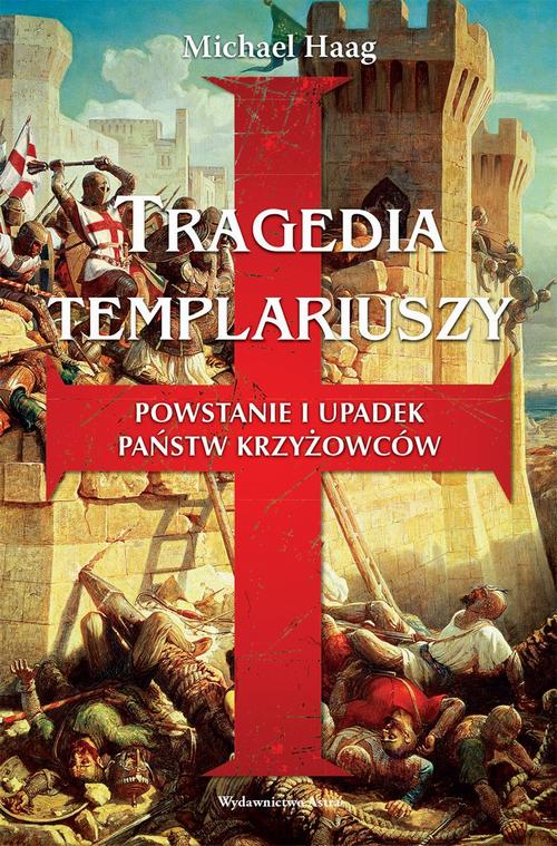 Ebook Tragedia Templariuszy - Michael Haag