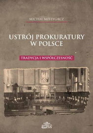 Ebook Ustrój prokuratury w - Michał Mistygacz