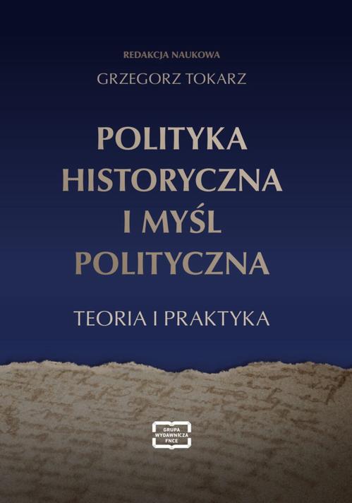 Ebook POLITYKA HISTORYCZNA I - Grzegorz Tokarz