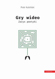 Ebook Gry wideo - Piotr Kubiński