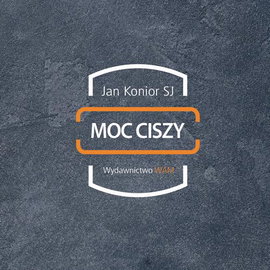 Audiobook mp3 Moc ciszy - Jan Konior