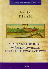 Ebook Miasta małopolskie w - Feliks Kiryk