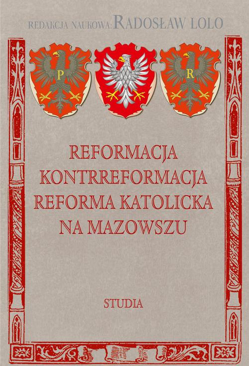 Ebook Reformacja Kontrreformacja - Radosław Lolo