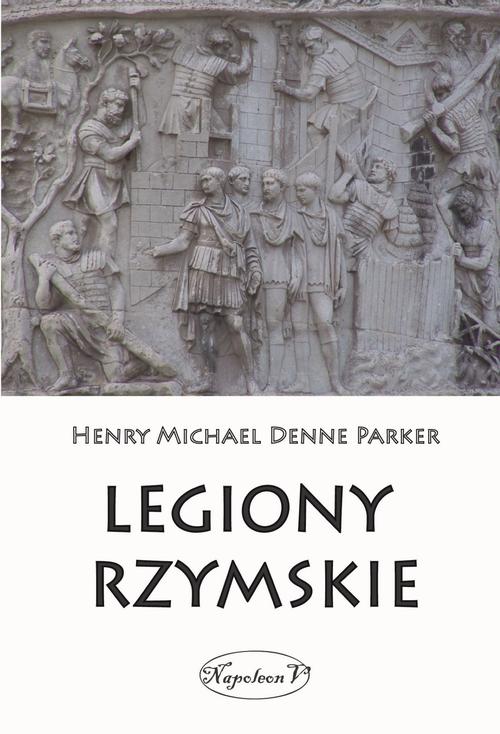 Ebook Legiony rzymski - Henry Michael Denne Parker