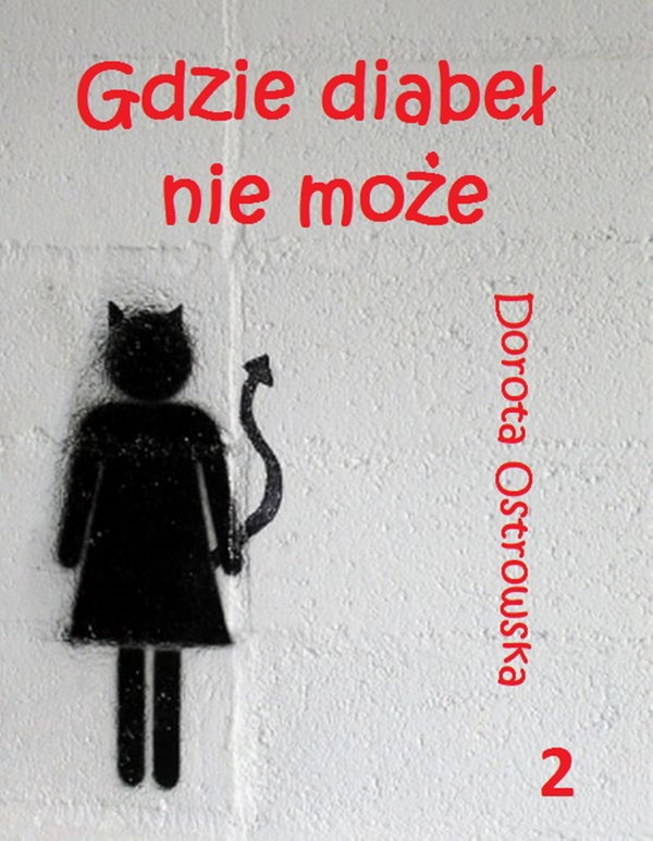 Ebook Gdzie diabeł nie może 2 - Dorota Ostrowska