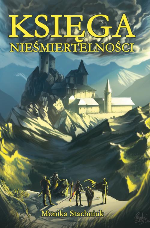 Ebook Księga Nieśmiertelności - Monika Stachniuk