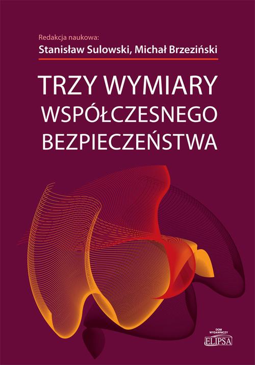 Ebook Trzy wymiary współczesnego bezpieczeństwa