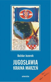 Ebook Jugosławia kraina marzeń - Bozidar Jezernik