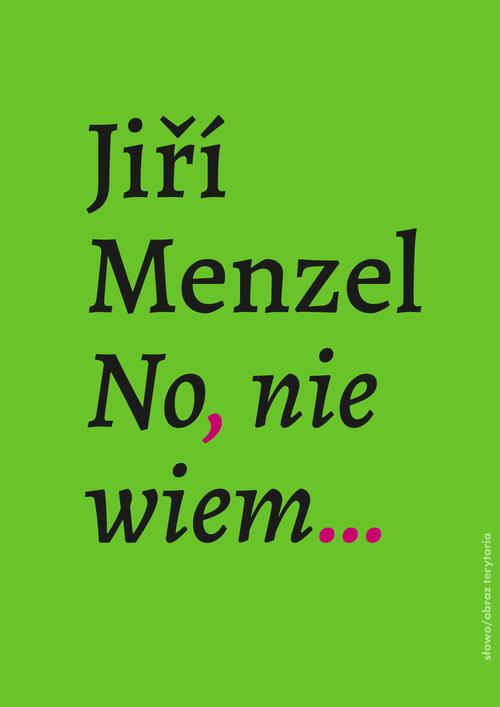 Ebook No, nie wiem... - Jiri Menzel