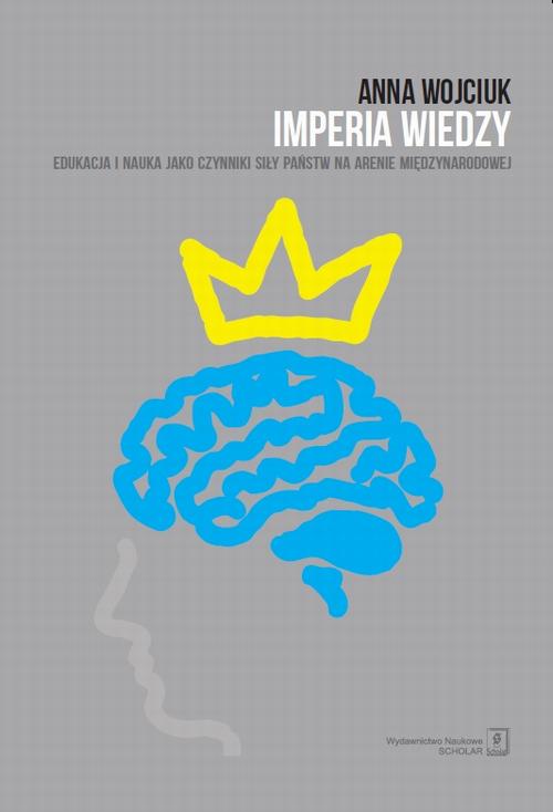 Ebook Imperia wiedzy. Edukacja i - Anna Wojciuk