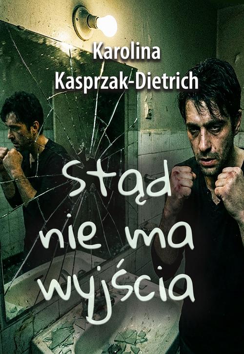 Ebook Stąd nie ma - Karolina Kasprzak-Dietrich