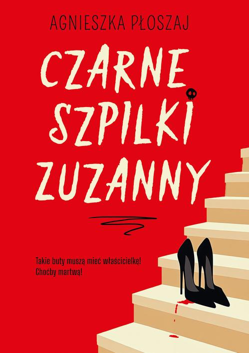 Ebook Czarne szpilki Zuzanny - Agnieszka Płoszaj
