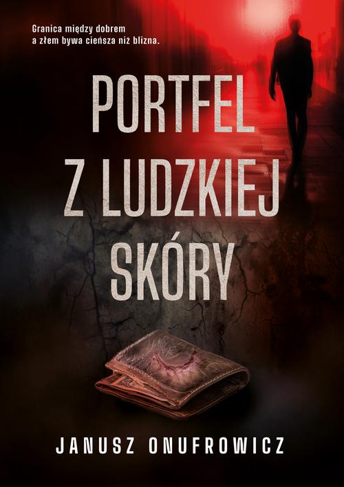 Ebook Portfel z ludzkiej skóry - Janusz Onufrowicz